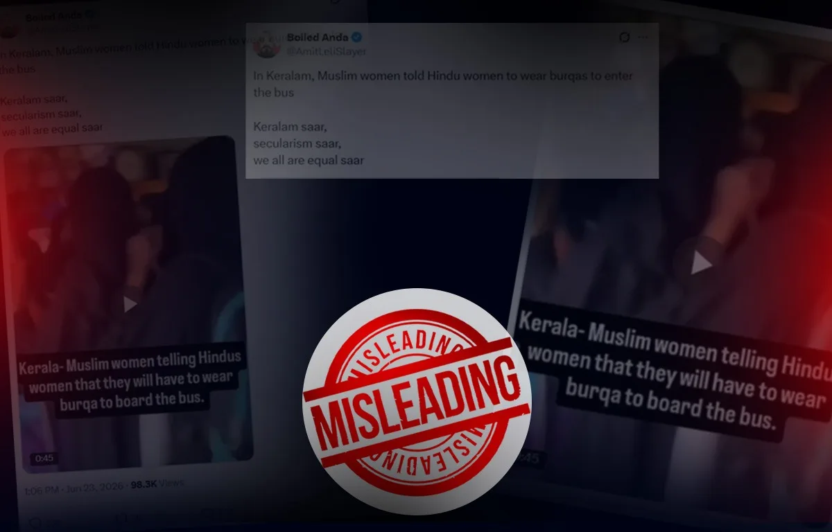 ‘ഹിന്ദു സ്ത്രീയെ ബസ്സിൽ കയറ്റാത്ത മുസ്ലിം സ്ത്രീകൾ’: നിരന്തരം വൈറലാവുന്ന വിദ്വേഷ പ്രചാരണം